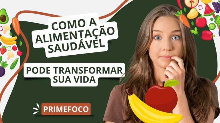 Leia mais sobre o artigo Como a Alimentação Saudável Pode Transformar Sua Saúde