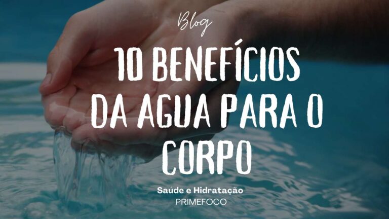 Leia mais sobre o artigo Saúde e Hidratação: 10 Benefícios da Água para o Corpo