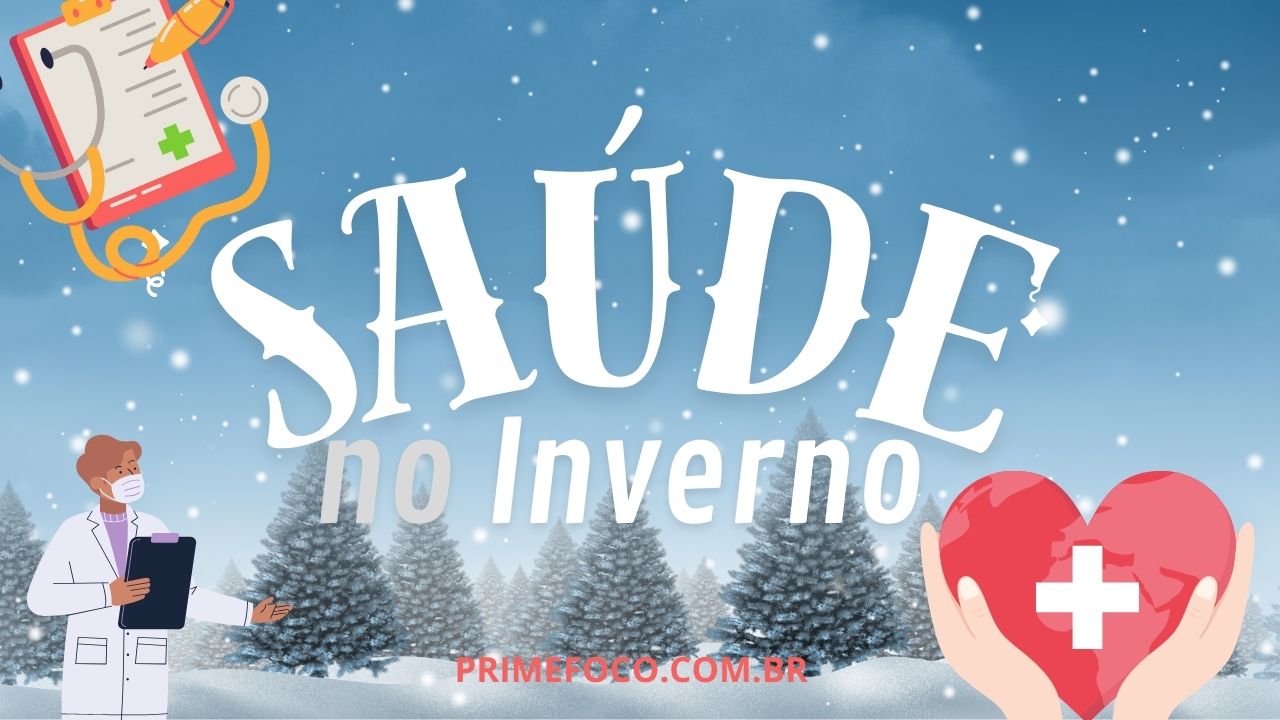 No momento, você está visualizando 6 Estratégias para Manter sua Saúde Durante o Inverno