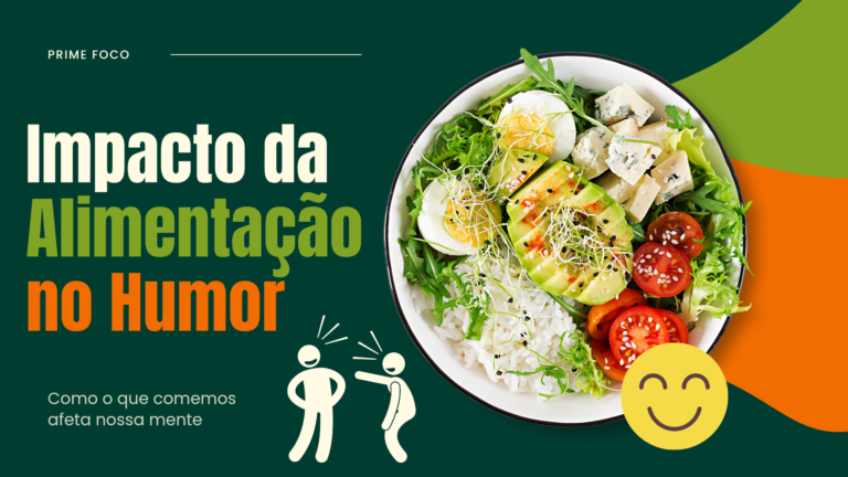 Leia mais sobre o artigo O Impacto da Alimentação no Humor