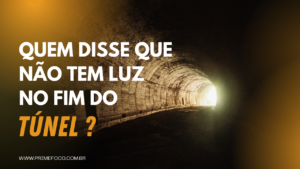 Leia mais sobre o artigo Quem Disse Que Não Tem Luz No Fim Do Túnel?