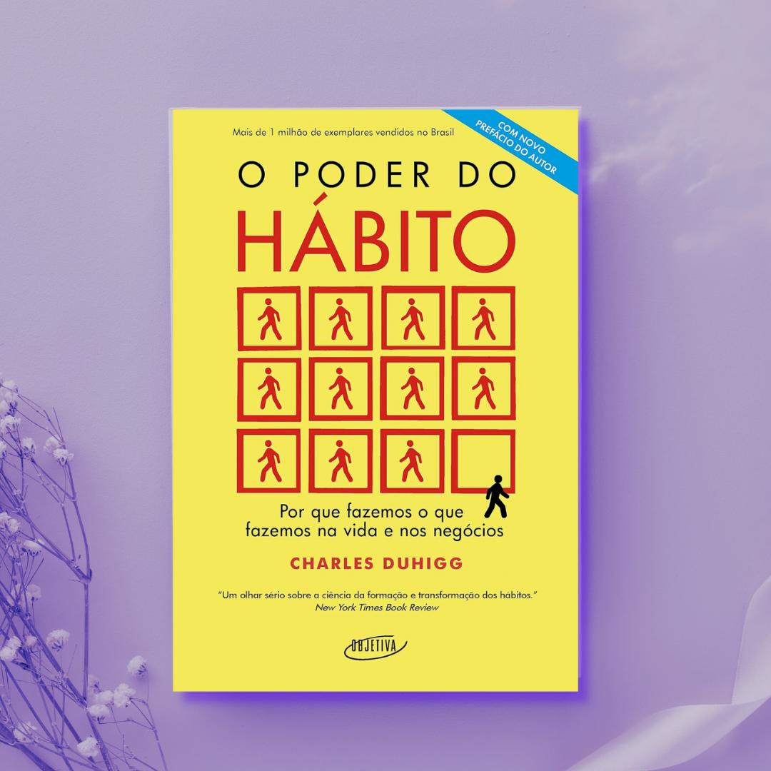 O poder do hábito: Por que fazemos o que fazemos na vida e nos negócios