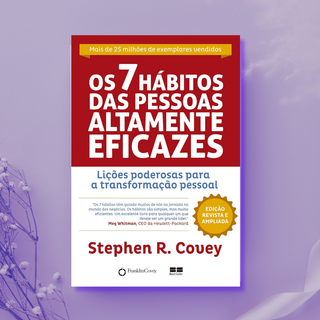 Os 7 Hábitos das Pessoas Altamente Eficazes